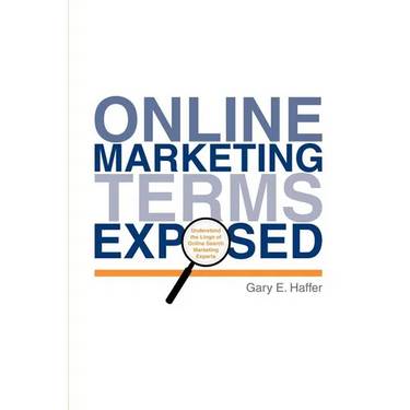 Online Marketing Terms Exposed: Understand the Lingo of Online Search Marketing Experts