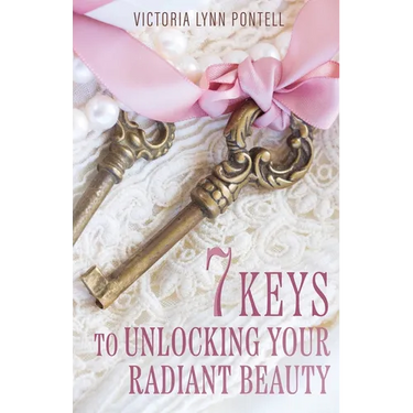 7 Keys to Unlocking Your Radiant Beauty