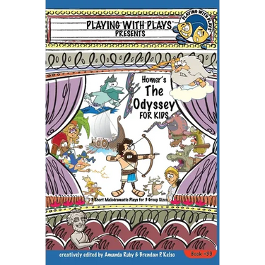 Homer's The Odyssey for Kids: 3 Short Melodramatic Plays for 3 Group Sizes