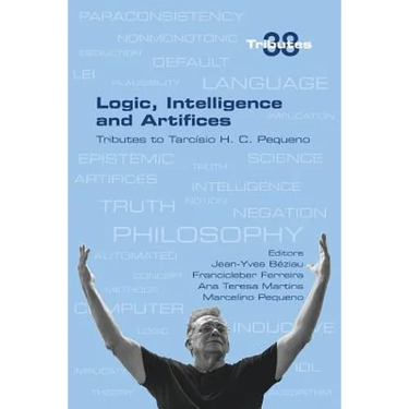 Logic, Intelligence and Artifices: Tributes to Tarcisio H. C. Pequeno