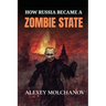 How Russia Became a Zombie State