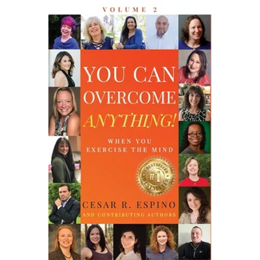You Can Overcome Anything!: Volume 2 When You Exercise The Mind