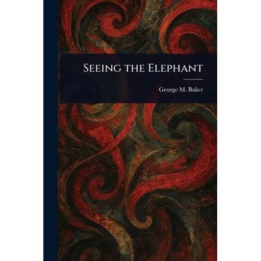 Seeing the Elephant