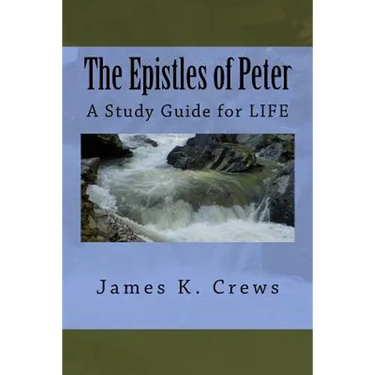 The Epistles of Peter: A Study Guide for LIFE