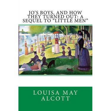 Jo's Boys, and How They Turned Out: A Sequel to "Little Men"