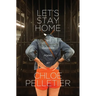 Let's Stay Home: Two Hundred Poems