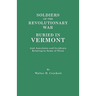 Soldiers of the Revolutionary War Buried in Vermont, and Anecdotes and Incidents Relating to Some of Them