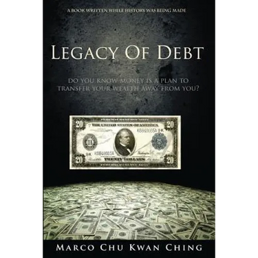 Legacy of Debt: Do You Know Money Is a Plan to Transfer Your Wealth Away from You?