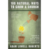 100 Natural Ways To Grow A Church: A Guide For Orthodox Evangelism In North America