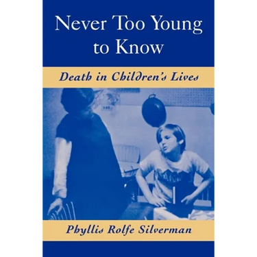 Never Too Young to Know: Death in Children's Lives