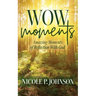 WOW Moments: Amazing Moments of Reflection With God