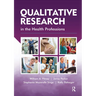 Qualitative Research in the Health Professions