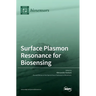 Surface Plasmon Resonance for Biosensing