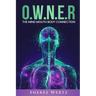 O.W.N.E.R: The Mind, Mouth, Body Connection