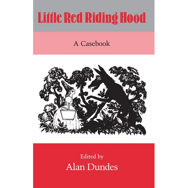 Little Red Riding Hood: A Casebook