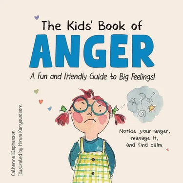 The Kids' Book of Anger: A Fun and Friendly Guide to Big Feelings (The Kids' Books of Social Emotional Learning)