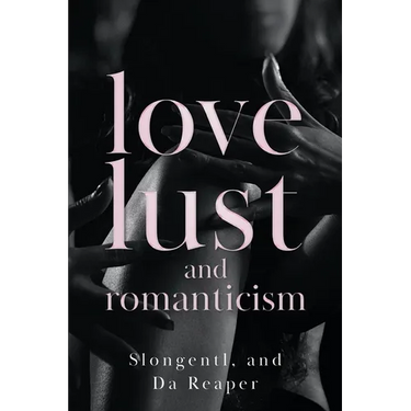 Love, Lust, and Romanticism