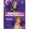 Beyoncé and Whitney Houston: Voices of a Generation