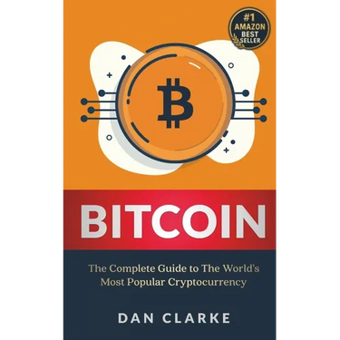 Bitcoin: The Complete Guide to the World's Most Popular Cryptocurrency