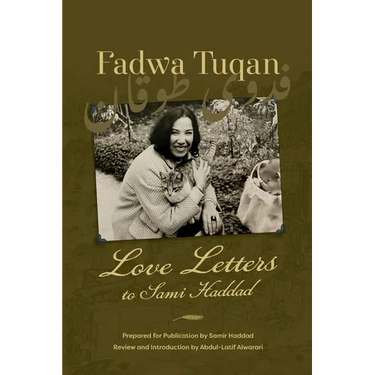 Fadwa Tuqan: Love Letters to Sami Haddad