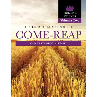 Come - Reap Biblical Studies Vol. 2: Old Testament History