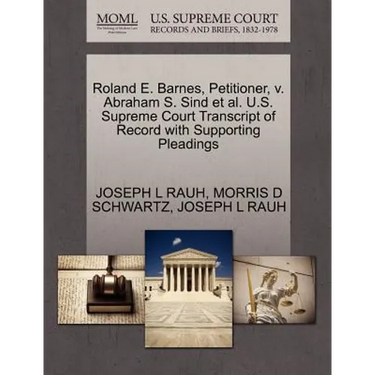 Roland E. Barnes, Petitioner, V. Abraham S. Sind et al. U.S. Supreme Court Transcript of Record with Supporting Pleadings