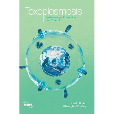 Toxoplasmosis: Epidemiology, Prevention and Control