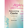 Reinventing Caste: Islam and Hierarchy in Late Colonial India