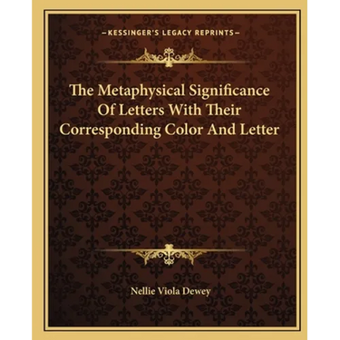 The Metaphysical Significance Of Letters With Their Corresponding Color And Letter
