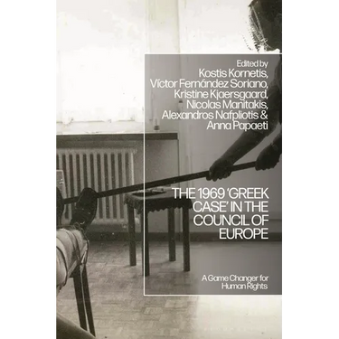The 1969 'Greek Case' in the Council of Europe: A Game Changer for Human Rights