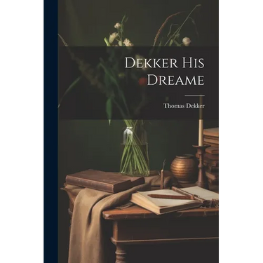 Dekker His Dreame
