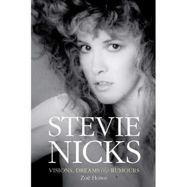 Stevie Nicks: Visions, Dreams & Rumours