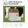 How to build a playhouse: Wooden outdoor playhouse for kids in metric system