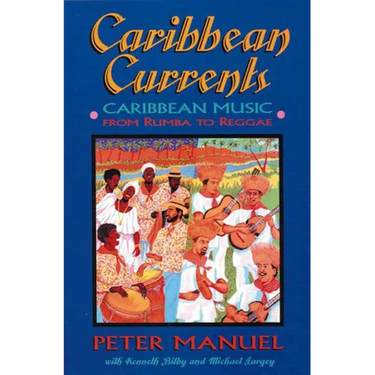 Caribbean Currents: Caribbean Music from Rumba to Reggae