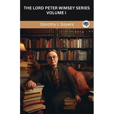 The Lord Peter Wimsey Series: Volume I (Grapevine Press)