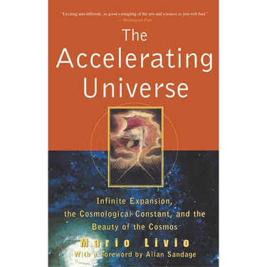 The Accelerating Universe: Infinite Expansion, the Cosmological Constant, and the Beauty of the Cosmos