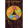 5 "S" of yoga: A Yoga book for adults to learn about 5 "S" s of yoga - Self-discipline, Self-control, Self-motivation, Self-healing and Self-realizati