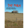 THE FARM... Hell Hath No Bounds (The Ranger Poltergeist)