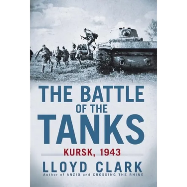 The Battle of the Tanks: Kursk, 1943