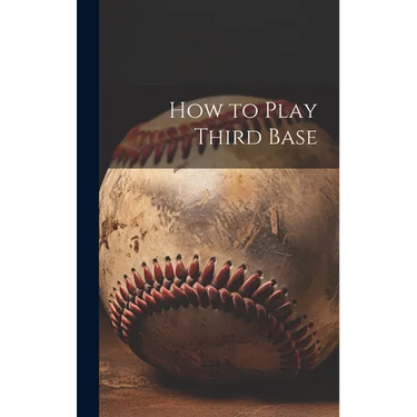 How to Play Third Base