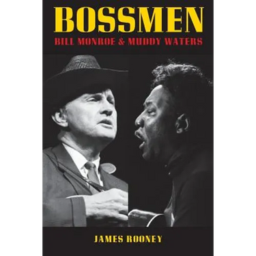 Bossmen: Bill Monroe & Muddy Waters