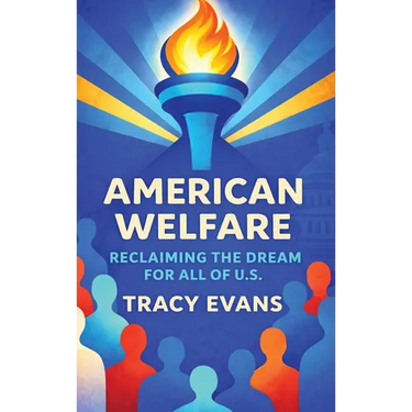 American Welfare: Reclaiming the Dream for All of U.S.