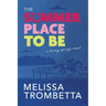 The Summer Place to Be