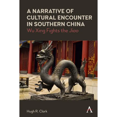 A Narrative of Cultural Encounter in Southern China: Wu Xing Fights the 'Jiao'