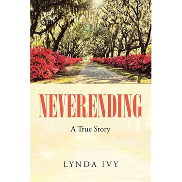 Neverending: A True Story