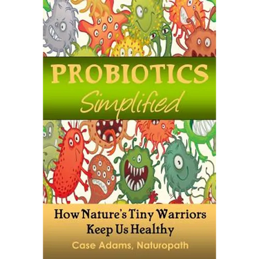 Probiotics Simplified: How Nature's Tiny Warriors Keep Us Healthy