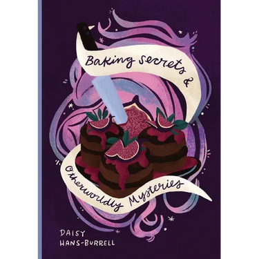 Baking Secrets & Otherworldly Mysteries