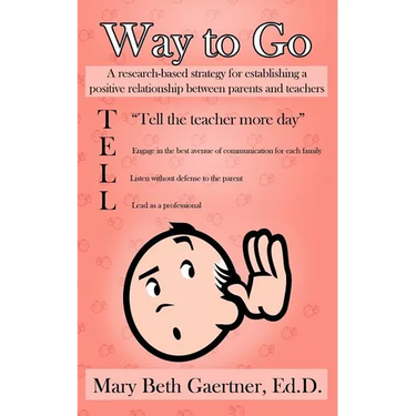 Way to Go: A Research-Based Strategy for Establishing a Positive Relationship Between Parents and Teachers