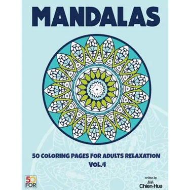 Mandalas 50 Coloring Pages For Adults Relaxation Vol.4