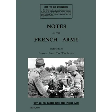 Notes on the French Army 1942: A WW2 British War Office Handbook